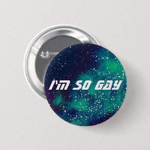 Chapa Redonda De 5 Cm Soy tan gay Personalizable galaxia identidad