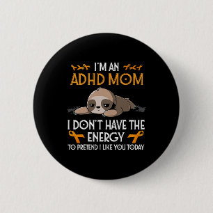 Chapa Redonda De 5 Cm Soy un Adhd Mom Awareness Naranja Ribbon Sloth Adh