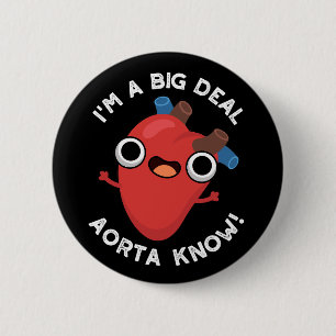 Chapa Redonda De 5 Cm Soy un gran negocio Aorta Conoce Funny Heart Pun D