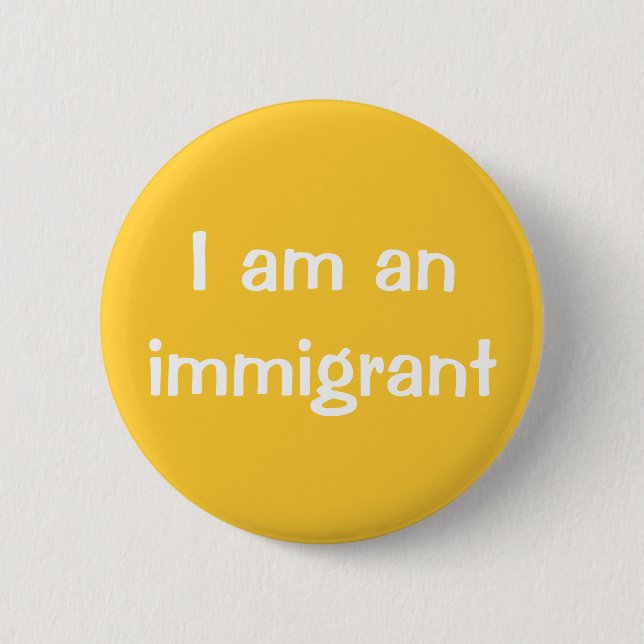 Chapa Redonda De 5 Cm Soy un inmigrante (Anverso)