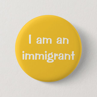 Chapa Redonda De 5 Cm Soy un inmigrante