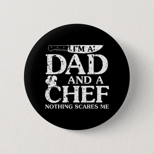 Chapa Redonda De 5 Cm Soy un papá y un chef, nada me asusta. (Anverso)