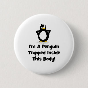 Chapa Redonda De 5 Cm Soy un pingüino atrapado dentro de este cuerpo