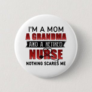 Chapa Redonda De 5 Cm Soy una mamá, una abuela y una enfermera jubilada.