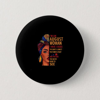 Chapa Redonda De 5 Cm Soy Una Mujer De Agosto Que Tengo 3 Lados Agosto