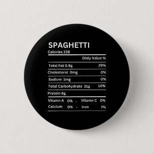 Chapa Redonda De 5 Cm Spaghetti Nutrition Hechos Graciosos Día de Acción