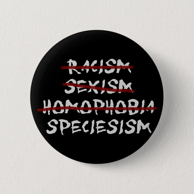 Chapa Redonda De 5 Cm Speciesism (Anverso)