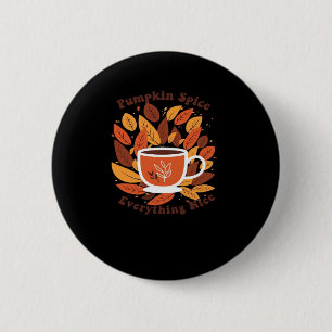 Chapa Redonda De 5 Cm Spice De Calabaza Y Todo Lo Bonito Lema De Otoño