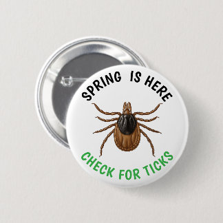 Chapa Redonda De 5 Cm Spring is Here | Check for Ticks