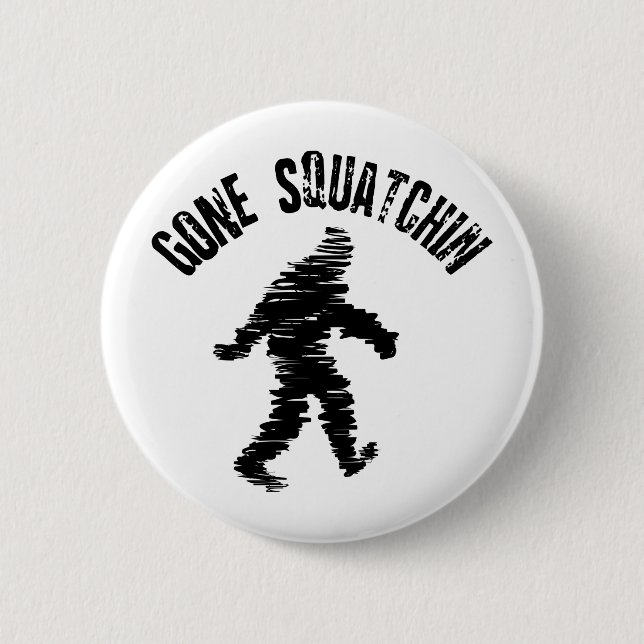 Chapa Redonda De 5 Cm Squatchin' (Anverso)