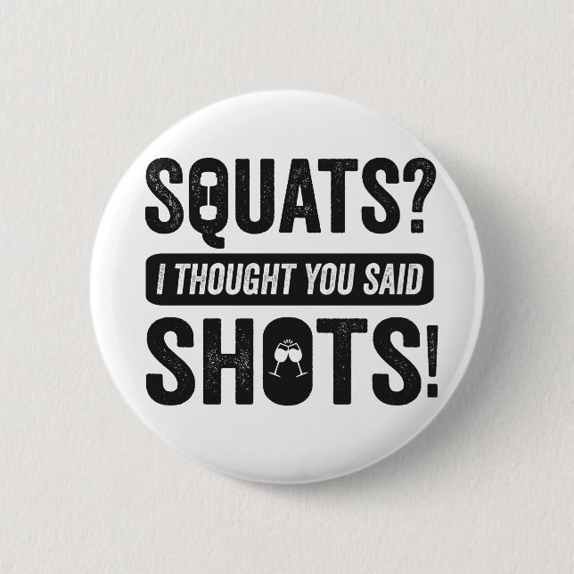 Chapa Redonda De 5 Cm Squats I Thoughts Dijiste Que Disparaba Graciosa F (Anverso)