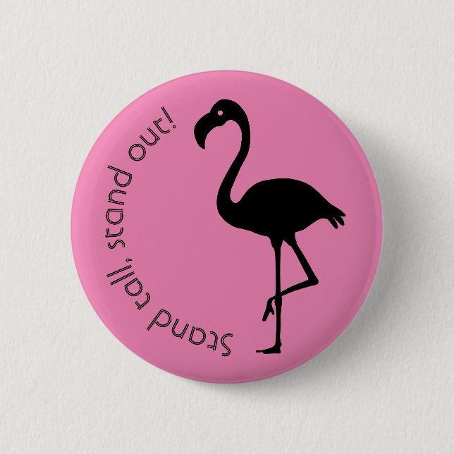 Chapa Redonda De 5 Cm "Stand Tall, Stand Out" Flamingo Silhouette (Anverso)