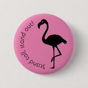 Chapa Redonda De 5 Cm "Stand Tall, Stand Out" Silhouette Flamingo
