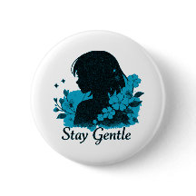 Stay Gentle Girls