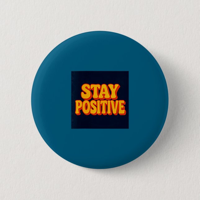 Chapa Redonda De 5 Cm Stay Sitive Motivational Retro Tygraphy  (Anverso)