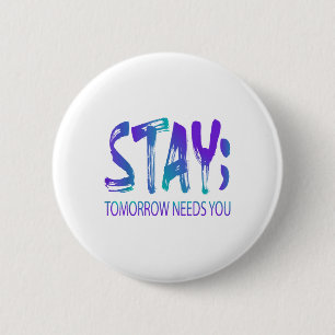 Chapa Redonda De 5 Cm Stay Tomorrow Necesita un premio para la prevenció