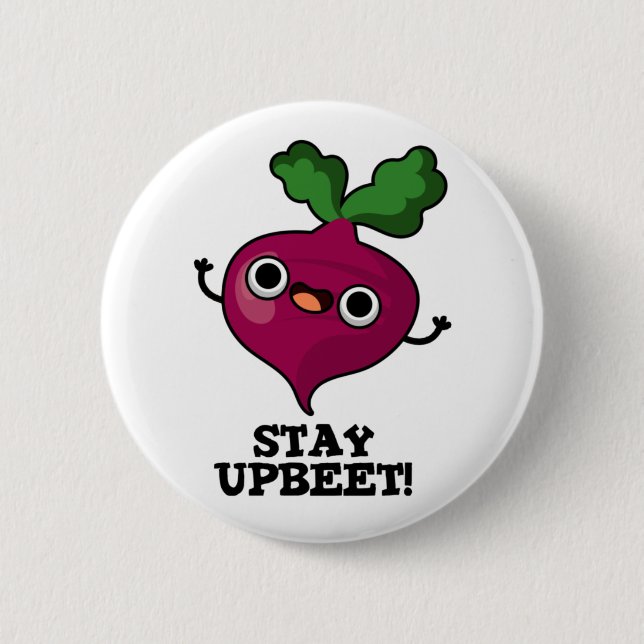 Chapa Redonda De 5 Cm Stay Upbeet Funny Veggie Beet Pun (Anverso)