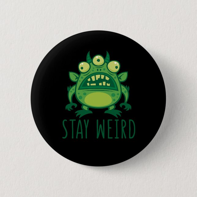 Chapa Redonda De 5 Cm Stay Weird Alien Monster (Anverso)