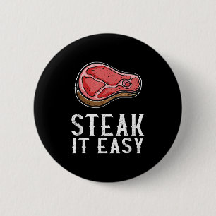 Chapa Redonda De 5 Cm Steak It Easy Funny Bbq Barbecue Fumador de carne