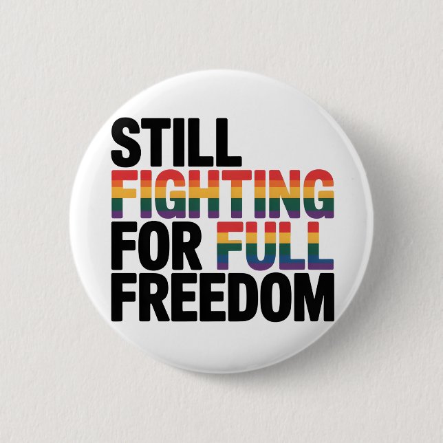 Chapa Redonda De 5 Cm Still Fighting For Full Freedom LGBTQ America 250t (Anverso)