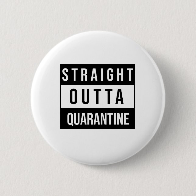 Chapa Redonda De 5 Cm Straight Outta Quarantine (Anverso)