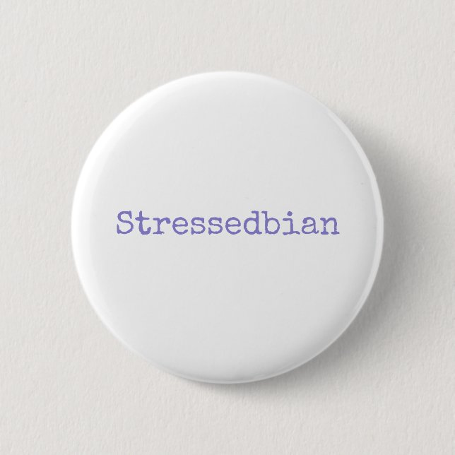Chapa Redonda De 5 Cm stressedbian (Anverso)