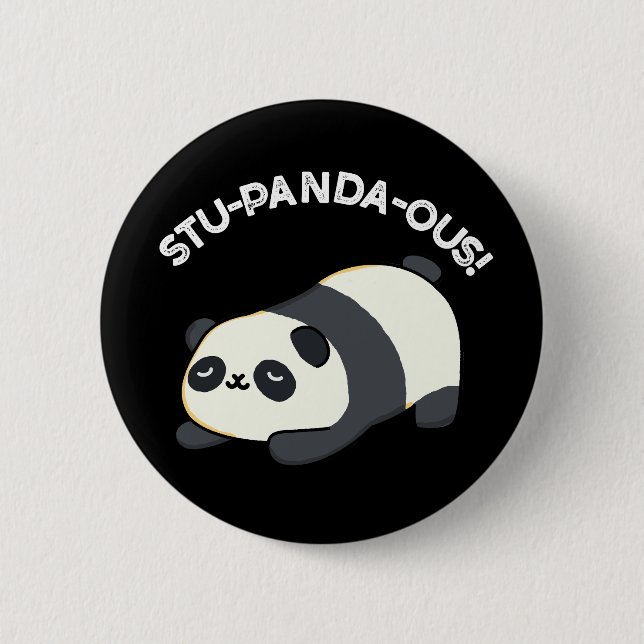 Chapa Redonda De 5 Cm Stu-panda-ous Gracioso Animal Panda Pun Dark BG (Anverso)