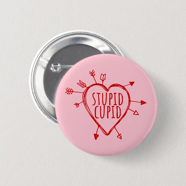 Chapa Redonda De 5 Cm Stupid Cupid Heart With Arrows Funny Sarcastic (Anverso y reverso)