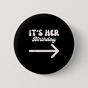 Chapa Redonda De 5 Cm Su cumpleaños (flecha apuntando) Humor gracioso Sa
