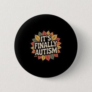 Chapa Redonda De 5 Cm Su último otoño de autismo