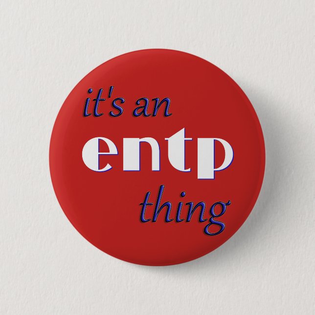 Chapa Redonda De 5 Cm ¡Su una cosa de ENTP! MBTI (Anverso)