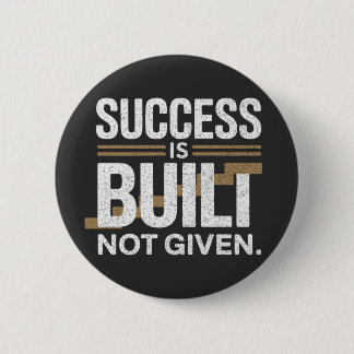 Chapa Redonda De 5 Cm Success Is Built Not Given Motivational Quote