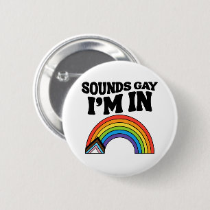 Chapa Redonda De 5 Cm Suena gay estoy en el orgullo LGBTQ