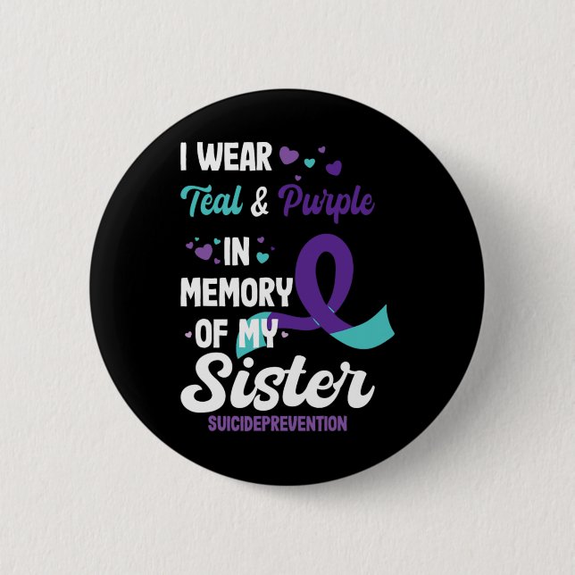 Chapa Redonda De 5 Cm Suicide Prevention Awareness In Memory Of Sister  (Anverso)