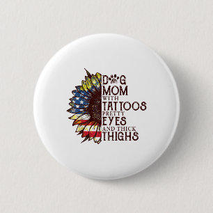 Chapa Redonda De 5 Cm Sunflowers Perro Mamá Con Tattoos Bonitos Y Ojos