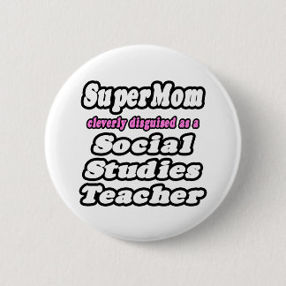 Chapa Redonda De 5 Cm SuperMom... Profesor de Estudios Sociales