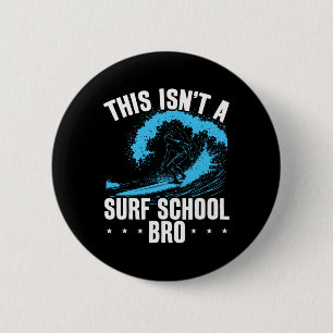 Chapa Redonda De 5 Cm Surfing de olas grandes Esto no es una escuela de