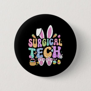 Chapa Redonda De 5 Cm Surgical Tech Happy Easter Day Bunny Surg Technici