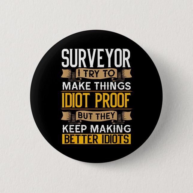 Chapa Redonda De 5 Cm Surveyor Sarcastic Graphic Funny Surveying  (Anverso)