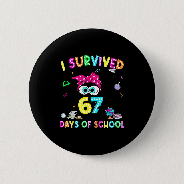 Chapa Redonda De 5 Cm Survived 67 Days Of School Six Seven Meme Teachers (Anverso)