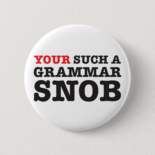 Chapa Redonda De 5 Cm Sus botones de un snob de la gramática (Anverso)