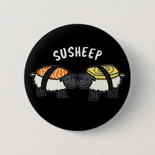 Chapa Redonda De 5 Cm Susheep Funny Sushi Pun Dark BG