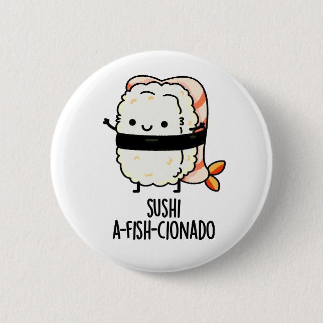 Chapa Redonda De 5 Cm Sushi A-fish-Cionado Funny Food Fish Pun (Anverso)