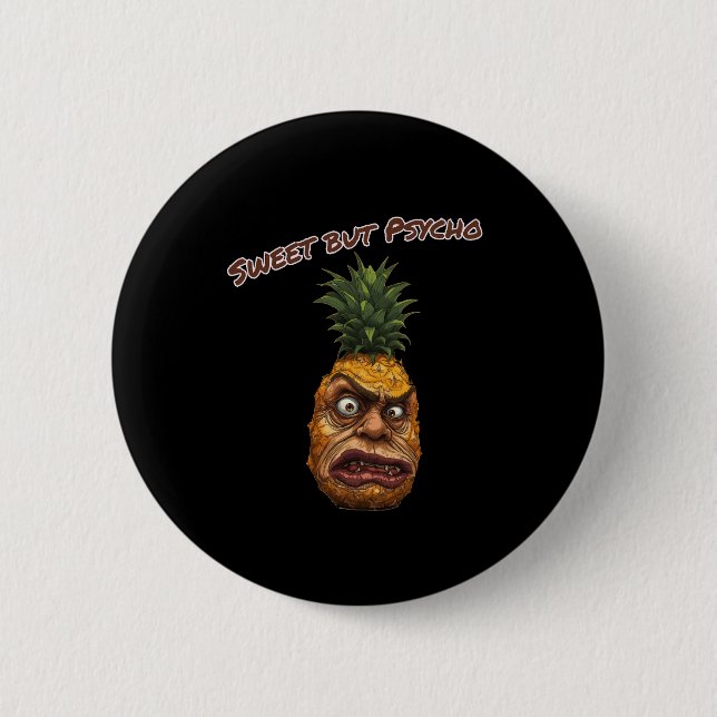 Chapa Redonda De 5 Cm Sweet but Psycho Pineapple (Anverso)