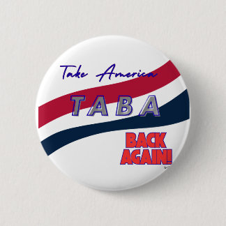 Chapa Redonda De 5 Cm TABA political take America back again