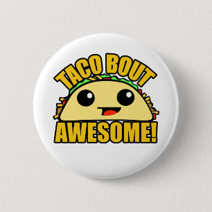 Chapa Redonda De 5 Cm Taco Bout Awesome