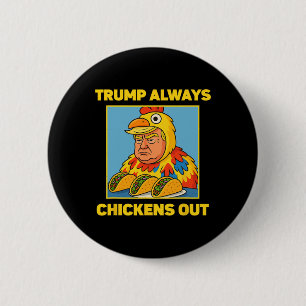 Chapa Redonda De 5 Cm Taco divertido meme Trump siempre se echa atrás