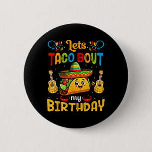 Chapa Redonda De 5 Cm Taco por mi cumpleaños Taco Taco lo