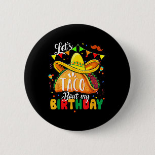 Chapa Redonda De 5 Cm Taco sobre mi cumpleaños gracioso Cinco De Mayo Me
