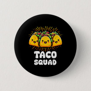 Chapa Redonda De 5 Cm Taco Squad Funny Fiesta Group Comida Mexicana